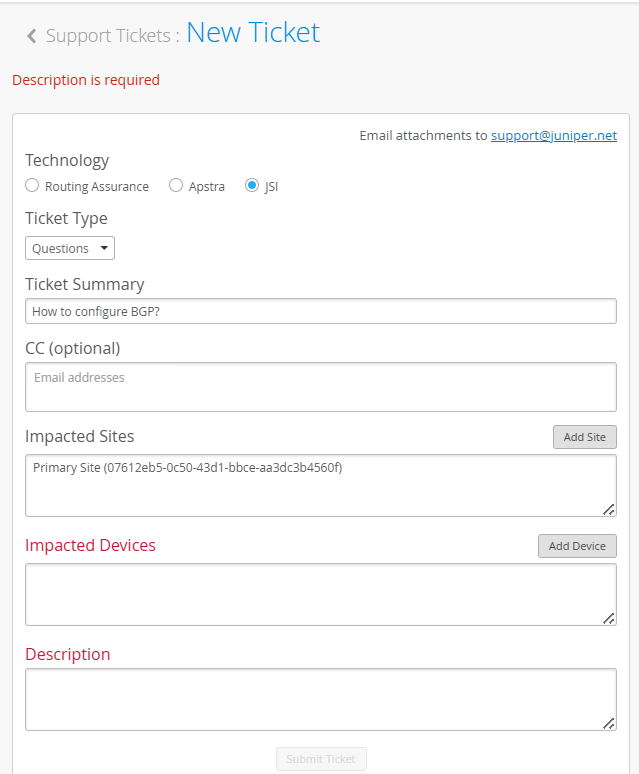 Form for creating a support ticket with fields for technology, ticket type, summary, CC, sites, devices, and description. 'Description is required' is in red text. Submit Ticket button is disabled.