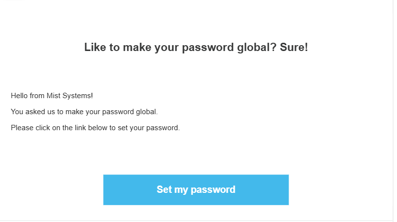 Set your global password with Mist Systems by clicking the blue button labeled Set my password.