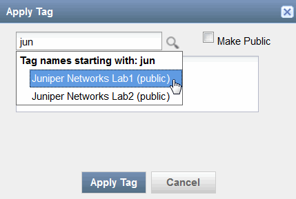 Dialog box titled Apply Tag for searching and applying tags. Cursor on Juniper Networks Lab1 public. Options: Juniper Networks Lab1 public and Lab2 public. Checkbox Make Public. Buttons: Apply Tag and Cancel.