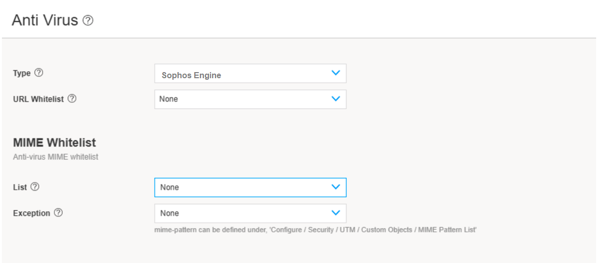 Configuration interface for antivirus system using Sophos Engine. No URLs or MIME types whitelisted. Customize MIME patterns under Configure Security UTM Custom Objects MIME Pattern List.