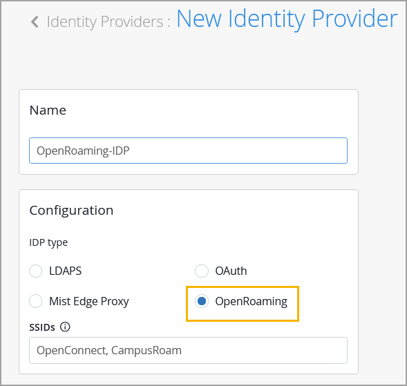 Configuration interface for setting up OpenRoaming as the identity provider with fields for Name, IDP type, and SSIDs. Name is OpenRoaming-IDP, SSIDs are OpenConnect, CampusRoam. OpenRoaming is selected as IDP type.