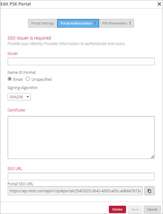 Edit PSK Portal configuration window with Portal Authorization tab selected, showing required fields with red exclamation marks. Error message: SSO Issuer is required. Fields include Issuer, Name ID Format, Signing Algorithm set to SHA256, Certificate, and SSO URL with copy button. Buttons include Delete, Save, and Cancel.