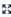 Fullscreen button icon indicating expand view.