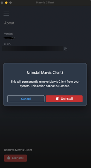 Confirmation dialog to uninstall Marvis Client, warning that the action is permanent and cannot be undone, with Cancel in blue and Uninstall in red options.