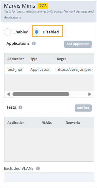User interface for Marvis Minis beta feature showing network connectivity settings. Feature toggle is disabled. Applications section lists one app, test-jnpr, with type Application and target URL https://core.juniper.r. Add Application button available. Tests section is empty with Add Test button. Excluded VLANs section is empty.