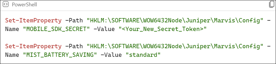 PowerShell script setting registry properties MOBILE_SDK_SECRET to a secret token and MIST_BATTERY_SAVING to standard in HKLM SOFTWARE WOW6432Node Juniper Marvis Config.
