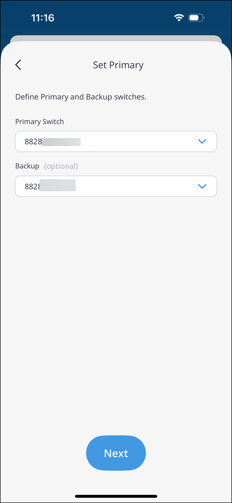 Set Primary screen with dropdowns to select Primary Switch and optional Backup, both showing numbers starting with 8828, and a blue Next button at the bottom.