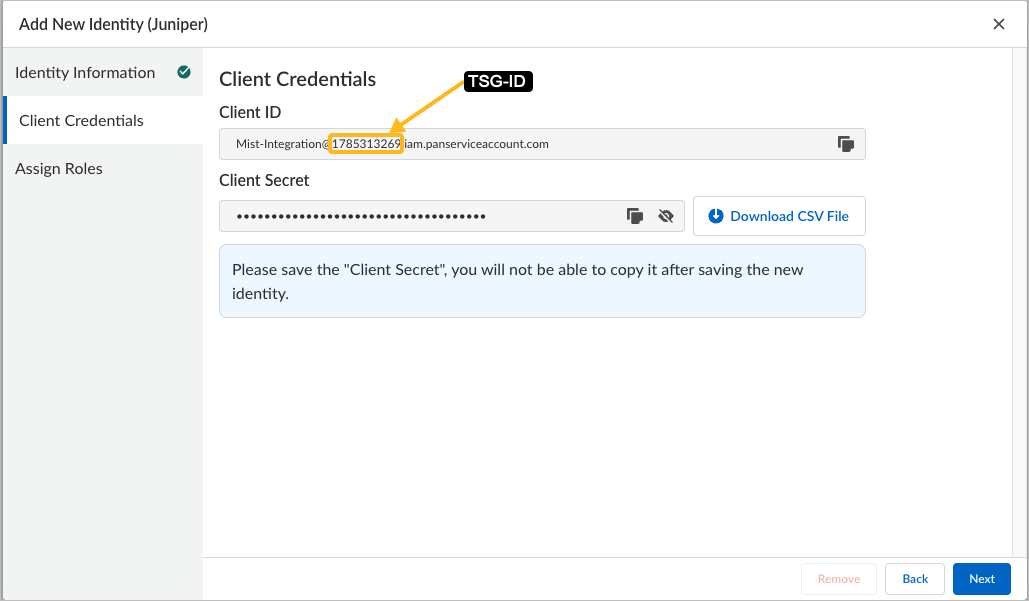 Configuration screen for adding a new identity in Juniper. Displays Client ID Mist-Integration with numeric ID 1785313269 and domain iam.panserviceaccount.com. Client Secret field is hidden and cannot be copied after saving. Includes Download CSV File button, navigation tabs for Identity Information, Client Credentials, Assign Roles, and action buttons Remove, Back, Next. Highlights TSG-ID with arrow pointing to numeric ID.