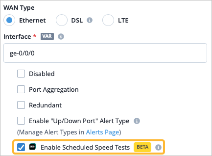 Configuration interface for WAN setup showing options for WAN type selection Ethernet DSL LTE interface specification ge-0/0/0 disable port aggregation redundancy port alerts and beta scheduled speed tests enabled.