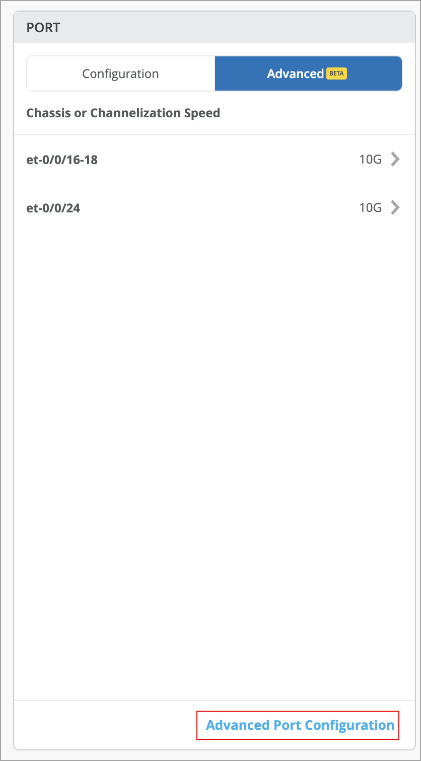 User interface for configuring network ports with Advanced tab selected. Chassis or Channelization Speed section lists ports et-0/0/16-18 and et-0/0/24, both at 10G speed. Advanced Port Configuration button at the bottom.
