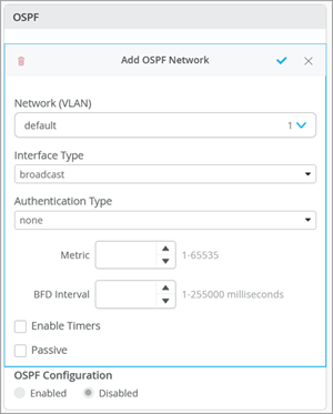 Configuration interface for adding an OSPF network with options for VLAN, interface type, authentication type, metric, BFD interval, timers, passive mode, and OSPF enable toggle.