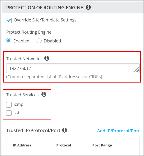 Configuration interface for Protection of Routing Engine settings. Override Site/Template Settings checkbox selected. Protect Routing Engine enabled. Trusted Networks field contains 192.168.1.1. Trusted Services icmp and ssh not selected. Trusted IPProtocolPort section empty.