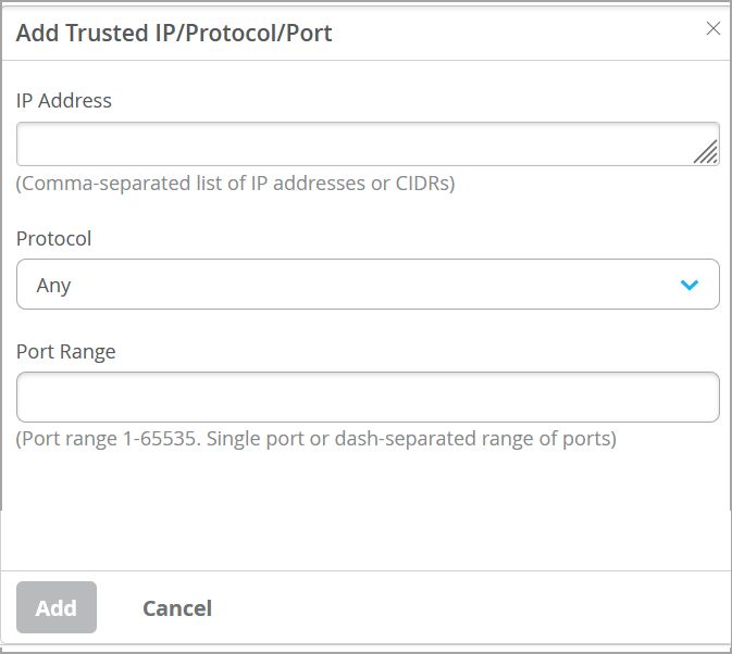 Add Trusted IP/Protocol/Port dialog box for configuring network settings; fields for IP addresses, protocol selection, port range, and Add or Cancel buttons.