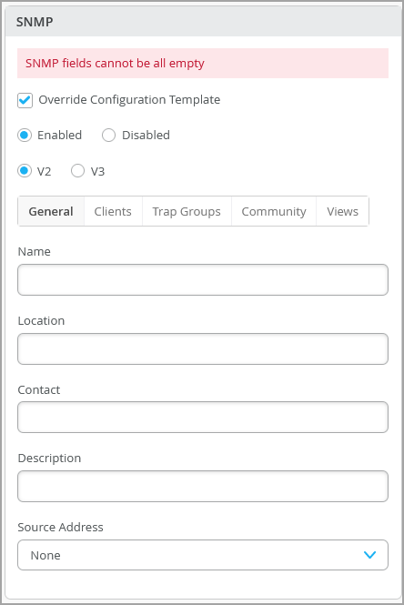 SNMP configuration interface with error message SNMP fields cannot be all empty, options to override template, enable SNMP, select version, tabs for settings, and input fields for name, location, contact, description, and source address dropdown set to None.