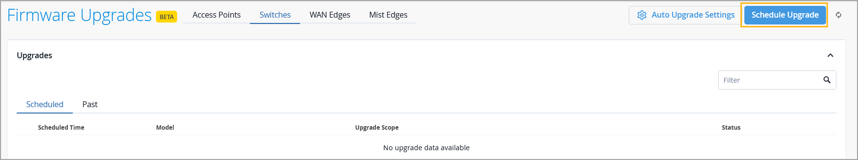 User interface for managing firmware upgrades with tabs for Scheduled and Past upgrades, no data available, Schedule Upgrade button, Auto Upgrade Settings option, and search filter.
