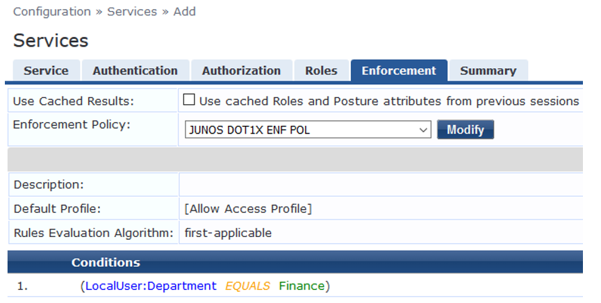 Configuration interface for network service with tabs: Service, Authentication, Authorization, Roles, Enforcement, Summary. Use Cached Results: a checkbox. Enforcement Policy: JUNOS DOT1X ENF POL. Default Profile: Allow Access Profile. Rules Evaluation: first-applicable. Condition: LocalUser Department EQUALS Finance.