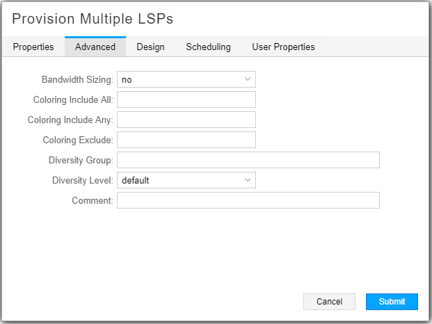 User interface for provisioning multiple Label Switched Paths in network management. Includes fields for bandwidth sizing, coloring rules, diversity group and level, comments, with Cancel and Submit buttons at the bottom. Tabs for Properties, Advanced, Design, Scheduling, and User Properties.