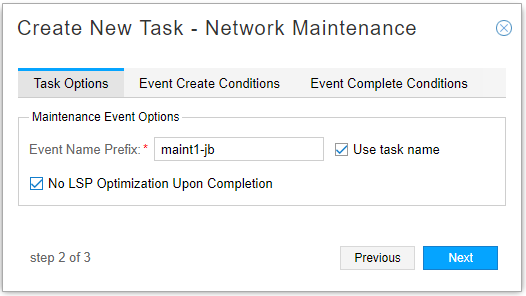 Step 2 of 3: Create New Task - Network Maintenance. Task Options tab selected. Event Name Prefix field set to maint1-jb. Use task name and No LSP Optimization Upon Completion checkboxes checked. Active Next button.