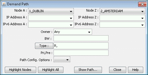 Graphical user interface window titled Demand Path for configuring network paths. Node A set to 1_DUBLIN, Node Z set to 2_AMSTERDAM. Includes IP, IPv6 addresses, owner, bandwidth, type, priority, and preemption fields. Buttons for highlighting nodes and paths, showing the path, closing the window, and accessing help.