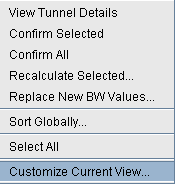 Dropdown menu with options: View Tunnel Details, Confirm Selected, Confirm All, Recalculate Selected, Replace New BW Values, Sort Globally, Select All, Customize Current View.