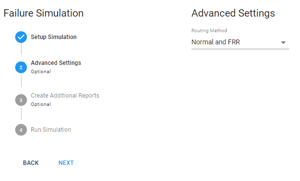Failure Simulation tool interface showing steps: completed Setup Simulation with a checkmark, current Advanced Settings labeled Optional, future Create Additional Reports labeled Optional, and final Run Simulation. Advanced Settings displays Routing Method dropdown with Normal and FRR selected. Navigation buttons BACK and NEXT.