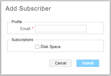 Add Subscriber form with required Email field, optional Disk Space subscription checkbox, Cancel and Submit buttons.