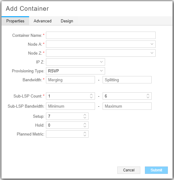 Configuration form titled Add Container for network management. Includes fields like Container Name, Node A and Node Z dropdowns, IP Z, and Provisioning Type with RSVP selected. Contains tabs for Properties, Advanced, and Design, with Properties active. Submit and Cancel buttons at the bottom.