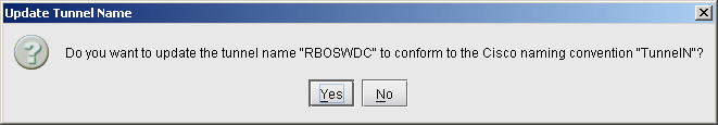 Dialog box titled Update Tunnel Name asking if the user wants to update tunnel name RBOSWDC to TunnelN with Yes and No options.