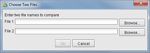 Dialog box titled Choose Two Files with File 1 and File 2 fields, browse buttons, OK button disabled, and Cancel button.