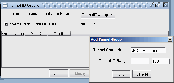 Software interface for configuring Tunnel ID Groups with main window titled Tunnel ID Groups showing an empty table and options to add or modify entries. Popup window titled Add Tunnel Group with fields for Tunnel Group Name set to MyOneHopTunnel and Tunnel ID Range set from 1 to 100.