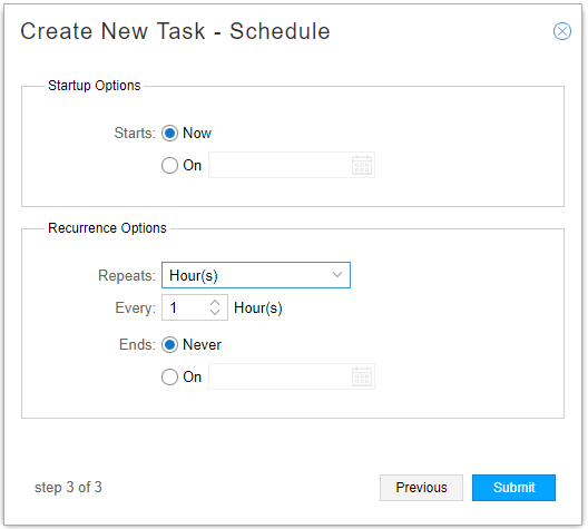 Step 3 of 3 in task scheduling interface showing start time options (Now or On) and recurrence settings (Every 1 Hour or Never end). Buttons: Previous, Submit.
