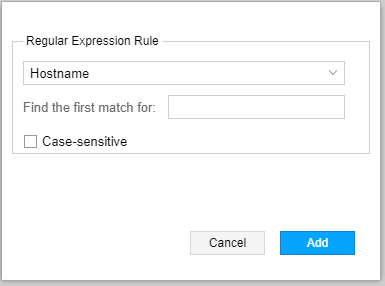 User interface for creating a Regular Expression Rule with dropdown menu for Hostname, text input for regex, case-sensitive checkbox, and Cancel and Add buttons.