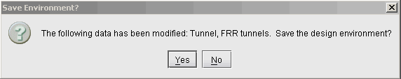 Dialog box titled Save Environment with message about modified data Tunnel and FRR tunnels. Buttons Yes and No to save changes.