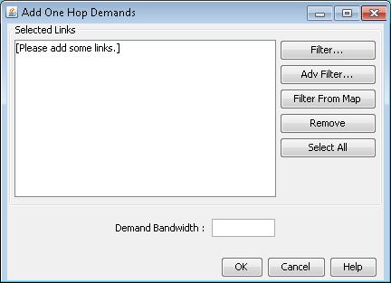 Dialog box titled Add One Hop Demands in a network tool with fields for selected links, demand bandwidth, and buttons for filter, advanced filter, filter from map, remove, select all, OK, cancel, and help.