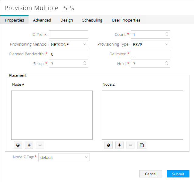 Configuration interface for provisioning multiple Label Switched Paths in a network. Properties tab open with fields for ID Prefix, Count, Provisioning Method, Type, Planned Bandwidth, Setup, Hold, Delimiter. Node A and Node Z sections are empty. Submit and Cancel buttons present.