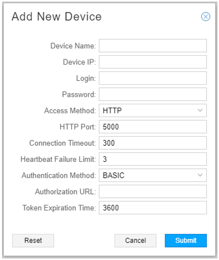 Form titled Add New Device with fields for Device Name, Device IP, Login, Password, Access Method, HTTP Port, Connection Timeout, Heartbeat Failure Limit, Authentication Method, Authorization URL, Token Expiration Time. Buttons: Reset, Cancel, Submit.