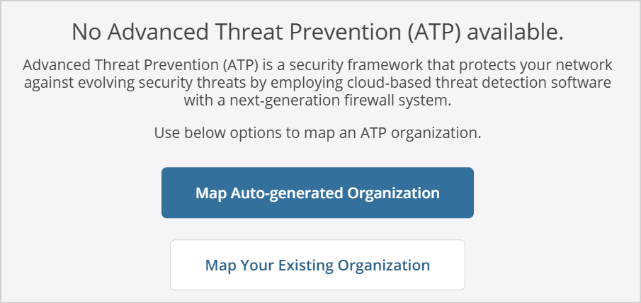 No Advanced Threat Prevention available. Options: Map Auto-generated Organization or Map Your Existing Organization.